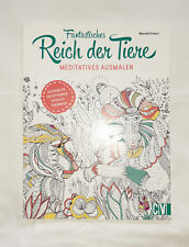 NEU Malbuch, Meditatives Ausmalen, Fantastisches Reich d. Tiere, Marielle Enders