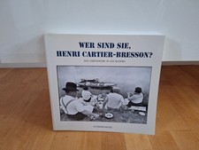 Wer sind Sie, Henri Cartier-Bresson? Das Lebenswerk in Bildern. Eine umfassende 