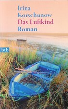 IRINA KORSCHUNOW  - Das Luftkind  
