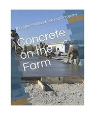 Beton auf dem Bauernhof, The Atlas Portland Cement Company