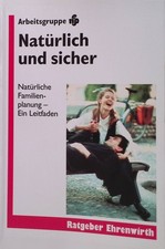 Natürlich und sicher; Natürliche Familienplanung.