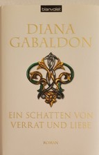 Ein Schatten von Verrat und Liebe: Roman von Gabaldon, D... | Buch | Zustand gut