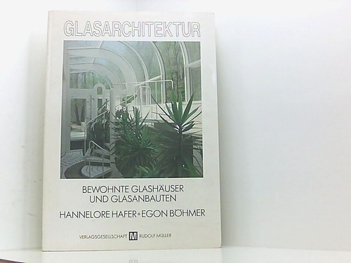 Glasarchitektur bewohnte - glasarchitektur:,
