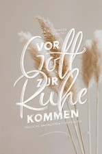 Vor Gott zur Ruhe kommen |