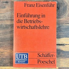Einführung in die Betriebswirtschaftslehre, Franz Eisenfür, 1996, UTB Reihe