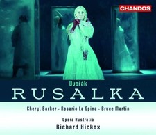 Rusalka (Hickox, Australian