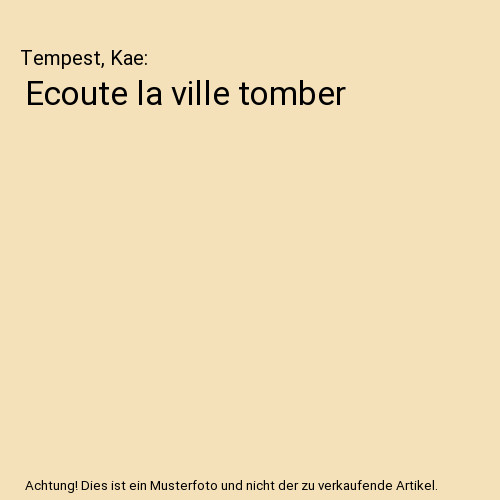 Ecoute ville tomber - la,