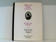 Spiegel der Venus Paine, Wingate, Francoise Sagan  und Federico Fellini: