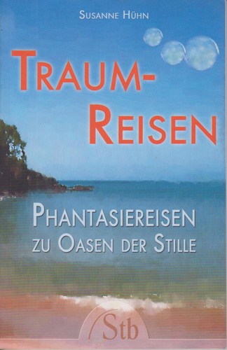 Susanne hühn traumreisen - susanne, hühn:
