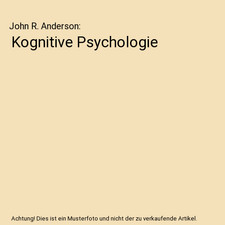 Kognitive Psychologie, John R