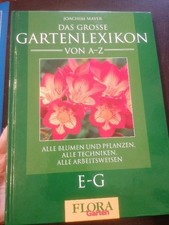 Das große Gartenlexikon: E-G