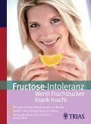 Fructose-Intoleranz: Wenn Fruchtzucker krank macht ... | Buch | Zustand sehr gut