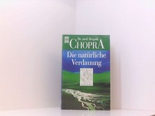 Die natürliche Verdauung Deepak Chopra. [Aus dem Amerikan. von Peter A. Schmidt]
