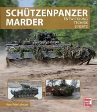 Schützenpanzer Marder Entwicklung - Technik - Einsatz Hans-Peter Lohmann Buch