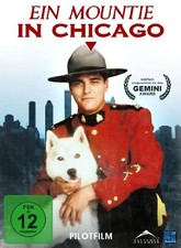 Ein Mountie in Chicago - Pilotfilm