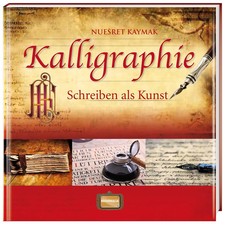 Kalligraphie | Schreiben als Kunst | Nuesret Kaymak | Buch | 96 S. | Deutsch