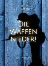 Bertha von Suttner: Die Waffen