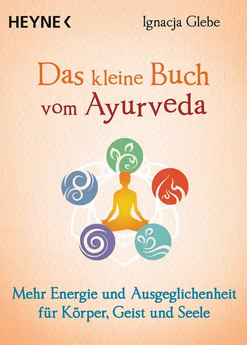 Das kleine buch - vom, ayurveda