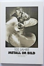 100 Jahre Metall im Bild: Adam, Hans-Christian / Schmitz, Kurt Thomas von 1963