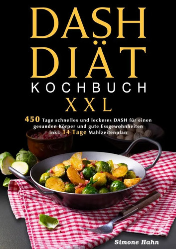 Dash diät kochbuch - xxl, |