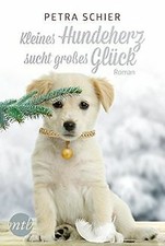 Kleines Hundeherz sucht großes Glück von Schier, Petra | Buch | Zustand gut