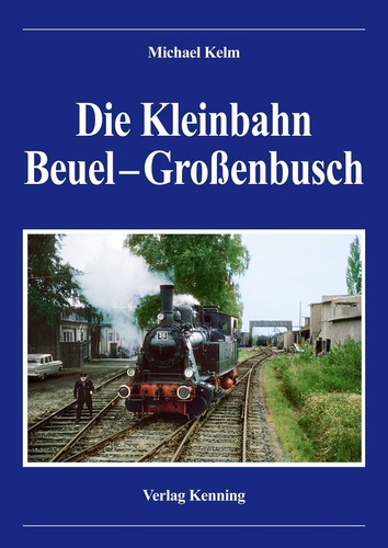 Die kleinbahn beuel - kleinbahn,