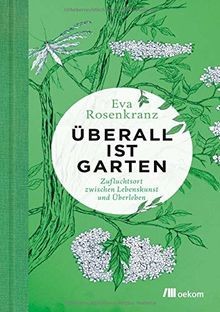 überall ist garten - Überall,