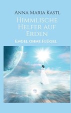 Himmlische Helfer auf Erden