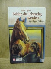 Bilder, die lebendig werden - Pferdegeschichten (Jane Ayres) - KiO7