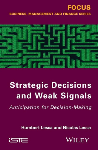 Strategic decisions and weak - decisions,