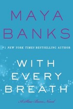 With Every Breath : A Slow Burn Novel Paperback Maya Banks