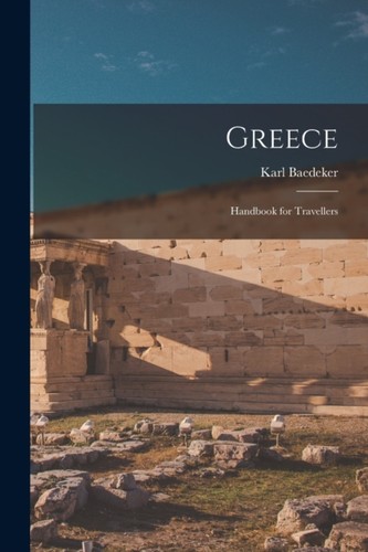 Baedeker greece handbook - -,