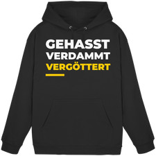 Gehasst,Verdammt, Vergöttert