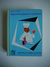 Gut gekocht - gut gegessen - gut gelaunt - Karl Duch