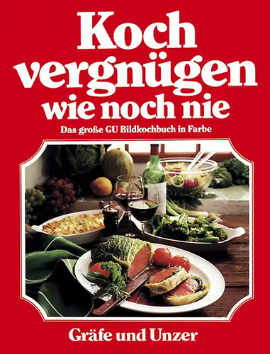 Kochvergnügen wie noch - , nie