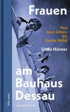 Frauen am Bauhaus Dessau | Von
