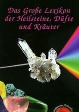 Das Grosse Lexikon der Heilsteine, Düfte und Kräuter: Da... | Buch | Zustand gut