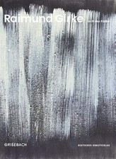 Raimund Girke: Kraft Der Farbe