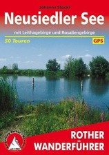 Neusiedler See mit Leithagebirge und Rosaliengebirge. 50 Touren. Mit GPS-Daten S