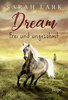 Dream frei und ungezähmt - dream,