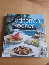 Mediterran Kochen von 2005 eine kulinarische Reise von mediterranen Genüssen