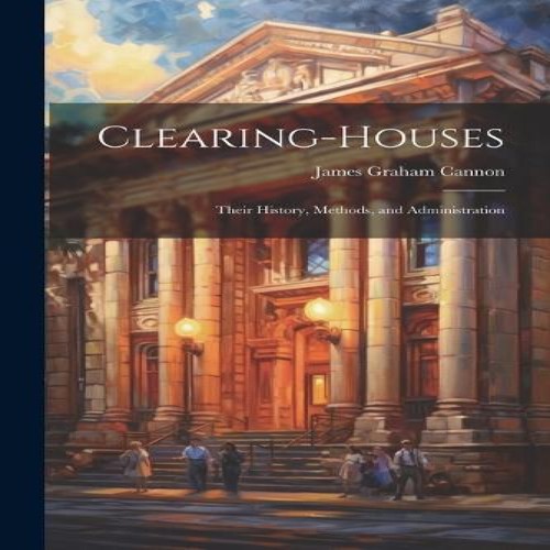 Clearing houses their history - clearing-houses,