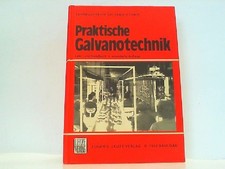 Praktische Galvanotechnik. Ein