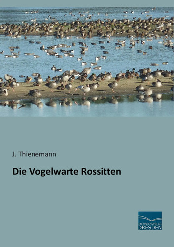 Die vogelwarte rossitten - vogelwarte, j