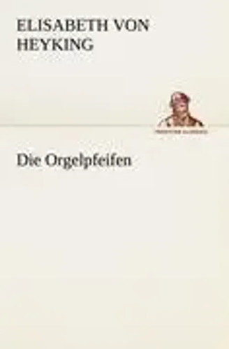 Die orgelpfeifen elisabeth von - elisabeth,