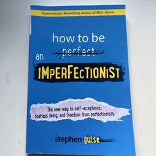 How an imperfectionist - to,