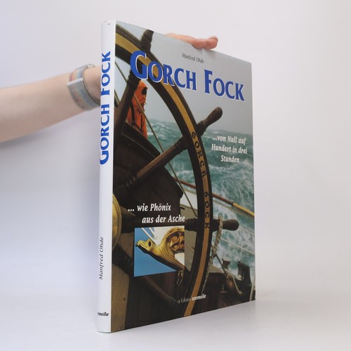 Gorch fock manfred ohde - | ,