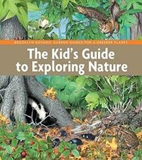 The Kids Guide to Exploring Nature (Brookly Botani... | Buch | Zustand sehr gut