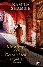 Die Straße der Geschichtenerzähler: Roman de Shamsie,... | Livre | état très bon