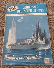 SOS Schicksale Deutscher Schiffe Nr. 63 "Bomben vor Spanien"
